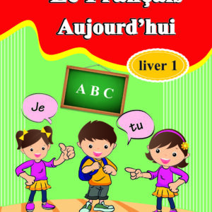 Le francais aujourd’hui level 1